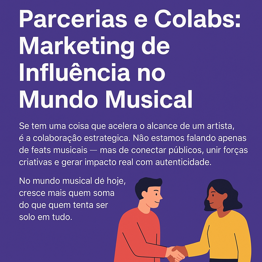 Parcerias e Colabs: Marketing de Influência no Mundo Musical